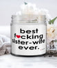 Funny Sister Wife Candle B3st F-cking Sister Wife Ever 9oz Vanilla Scented Candles Soy Wax