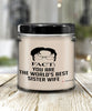 Funny Sister Wife Candle Fact You Are The Worlds B3st Sister Wife 9oz Vanilla Scented Candles Soy Wax