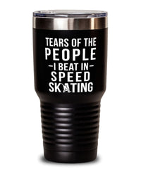 Funny Skater Tumbler Tears Of The People I Beat In Speed Skating Tumbler 30oz Stainless Steel