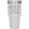 Funny Skater Tumbler Tears Of The People I Beat In Speed Skating Laser Etched 30oz Stainless Steel