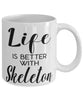 Funny Skeleton Mug Life Is Better With Skeleton Coffee Cup 11oz 15oz White