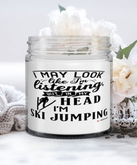 Funny Ski Jumping Candle I May Look Like I'm Listening But In My Head I'm Ski Jumping 9oz Vanilla Scented Candles Soy Wax