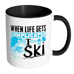 Funny Ski Mug When Life Gets Complicated I Ski White 11oz Accent Coffee Mugs