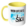 Funny Ski Mug When Life Gets Complicated I Ski White 11oz Accent Coffee Mugs