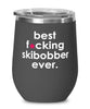 Funny Skibobbing Wine Glass B3st F-cking Skibobber Ever 12oz Stainless Steel Black