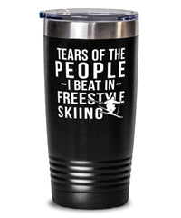 Funny Skier Tumbler Tears Of The People I Beat In Freestyle Skiing Tumbler 20oz Stainless Steel