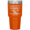 Funny Skier Tumbler Tears Of The People I Beat In Ski Jumping Laser Etched 30oz Stainless Steel Tumbler
