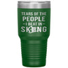 Funny Skier Tumbler Tears Of The People I Beat In Skiing Laser Etched 30oz Stainless Steel Tumbler