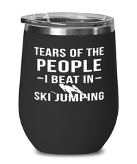 Funny Skier Wine Tumbler Tears Of The People I Beat In Ski Jumping Stemless Wine Glass 12oz Stainless Steel