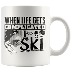 Funny Skiing Mug When Life Gets Complicated I Ski 11oz White Coffee Mugs