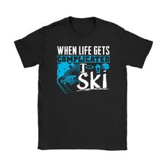 Funny Skiing Tee When Life Gets Complicated I Ski Gildan Womens T-Shirt