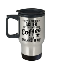 Funny Skiing Travel Mug Never Trust A Skiier That Doesn't Drink Coffee and Swears A Lot 14oz Stainless Steel