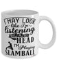 Funny Slamball Mug I May Look Like I'm Listening But In My Head I'm Playing Slamball Coffee Cup White