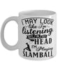 Funny Slamball Mug I May Look Like I'm Listening But In My Head I'm Playing Slamball Coffee Cup White