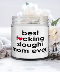 Funny Sloughi Dog Candle B3st F-cking Sloughi Mom Ever 9oz Vanilla Scented Candles Soy Wax