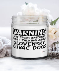 Funny Slovensky Cuvac Candle Warning May Spontaneously Start Talking About Slovensky Cuvac Dogs 9oz Vanilla Scented Candles Soy Wax