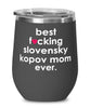 Funny Slovensky Kopov Dog Wine Glass B3st F-cking Slovensky Kopov Mom Ever 12oz Stainless Steel Black