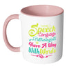 Funny SLP Mug Speech Language Pathologists Have A White 11oz Accent Coffee Mugs