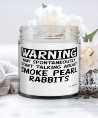 Funny Smoke Pearl Rabbit Candle Warning May Spontaneously Start Talking About Smoke Pearl Rabbits 9oz Vanilla Scented Candles Soy Wax