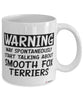 Funny Smooth Fox Terrier Mug Warning May Spontaneously Start Talking About Smooth Fox Terriers Coffee Cup White