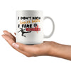 Funny Soccer Mug I Dont Kick Soccer Balls I Fire 11oz White Coffee Mugs