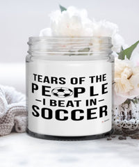 Funny Soccer Player Candle Tears Of The People I Beat In Soccer 9oz Vanilla Scented Candles Soy Wax