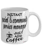 Funny Social and Community Service Manager Mug Instant Social and Community Service Manager Just Add Coffee Cup White