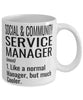 Funny Social and Community Service Manager Mug Like A Normal Manager But Much Cooler Coffee Cup 11oz 15oz White
