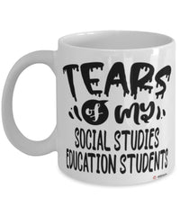 Funny Social Studies Education Professor Teacher Mug Tears Of My Social Studies Education Students Coffee Cup White