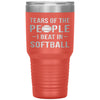 Funny Softball Tumbler Tears Of The People I Beat In Softball Laser Etched 30oz Stainless Steel Tumbler