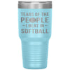 Funny Softball Tumbler Tears Of The People I Beat In Softball Laser Etched 30oz Stainless Steel Tumbler