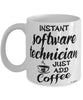 Funny Software Technician Mug Instant Software Technician Just Add Coffee Cup White