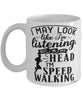 Funny Speed Walking Mug I May Look Like I'm Listening But In My Head I'm Speed Walking Coffee Cup White
