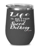 Funny Speed Walking Wine Glass Life Is Better With Speed Walking 12oz Stainless Steel Black