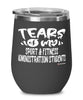 Funny Sport Fitness Administration Professor Teacher Wine Glass Tears Of My Sport Fitness Administration Students 12oz Stainless Steel Black