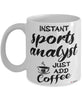 Funny Sports Analyst Mug Instant Sports Analyst Just Add Coffee Cup White