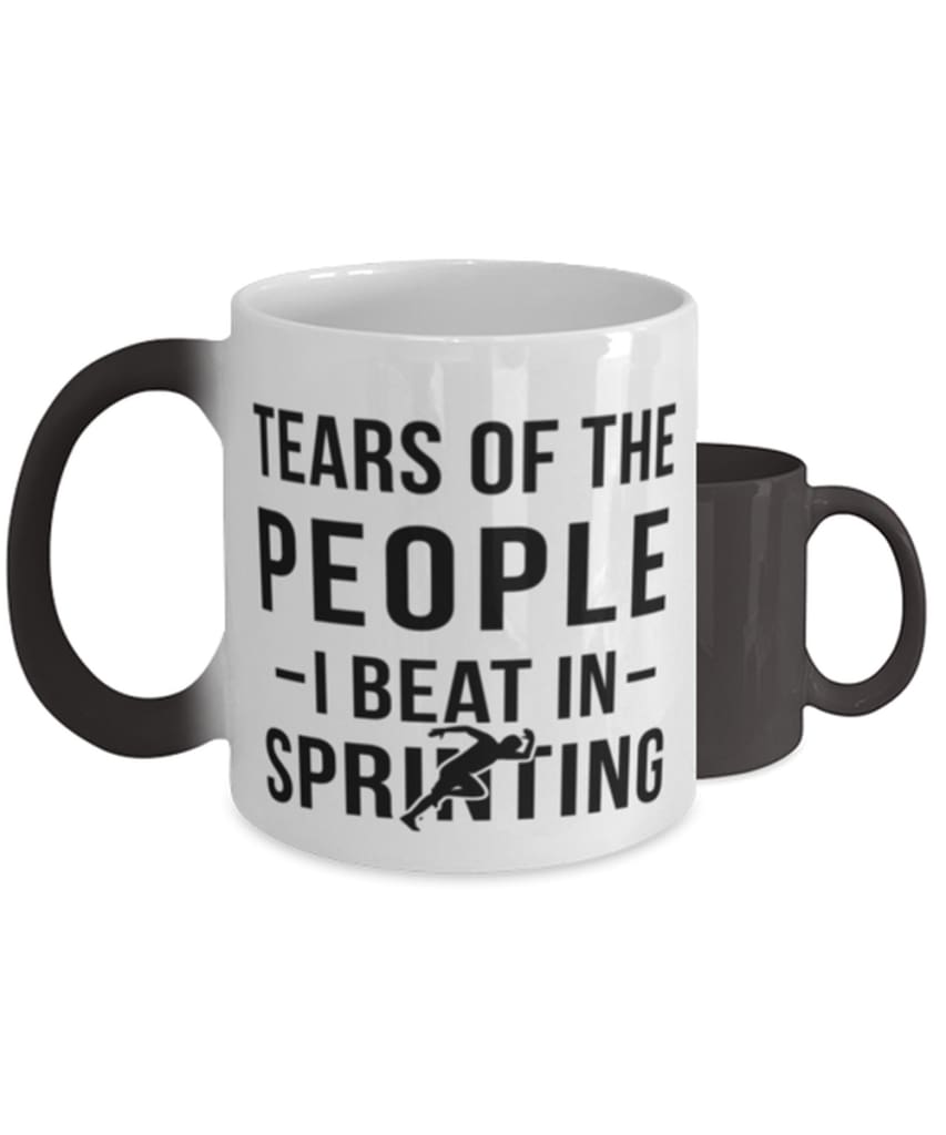 Funny Sprinter Mug Tears Of The People I Beat In Sprinting Coffee Mug Color Changing 11oz