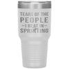 Funny Sprinter Tumbler Tears Of The People I Beat In Sprinting Laser Etched 30oz Stainless Steel