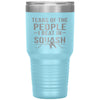 Funny Squash Tumbler Tears Of The People I Beat In Squash Laser Etched 30oz Stainless Steel Tumbler