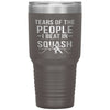 Funny Squash Tumbler Tears Of The People I Beat In Squash Laser Etched 30oz Stainless Steel Tumbler