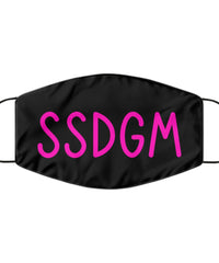 Funny SSGDM Face Mask  Stay Sexy Don't Get Murdered Washable Reusable100% Polyester Made In The USA