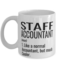 Funny Staff Accountant Mug Like A Normal Accountant But Much Cooler Coffee Cup 11oz 15oz White
