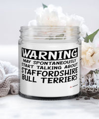 Funny Staffordshire Bull Terrier Candle May Spontaneously Start Talking About Staffordshire Bull Terriers 9oz Vanilla Scented Candles Soy Wax