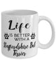 Funny Staffordshire Bull Terrier Dog Mug Life Is Better With A Staffordshire Bull Terrier Coffee Cup 11oz 15oz White