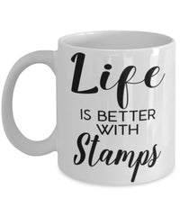 Funny Stamp Collector Mug Life Is Better With Stamps Coffee Cup 11oz 15oz White