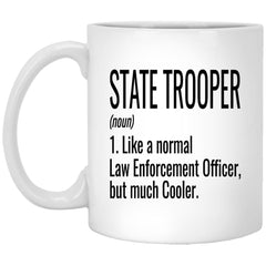 ODTGifts Funny State Trooper Mug Like A Normal Law Enforcement Officer But Much Cooler Coffee Cup 11oz White XP8434