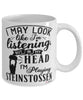 Funny Steinstossen Mug I May Look Like I'm Listening But In My Head I'm Playing Steinstossen Coffee Cup White