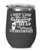 Funny Steinstossen Wine Glass I May Look Like I'm Listening But In My Head I'm Playing Steinstossen 12oz Stainless Steel Black