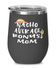 Funny Stepmother Wine Tumbler Nacho Average Bonus Mom Wine Glass Stemless 12oz Stainless Steel