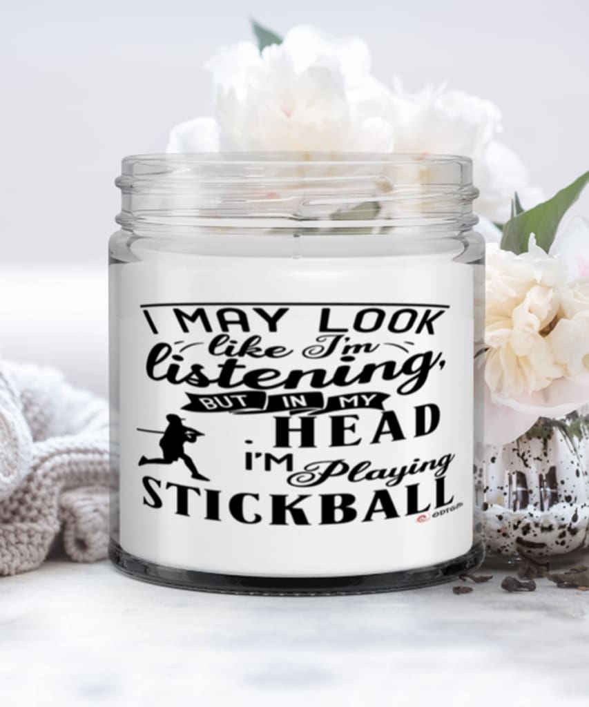 Funny Stickball Candle I May Look Like I'm Listening But In My Head I'm Playing Stickball 9oz Vanilla Scented Candles Soy Wax
